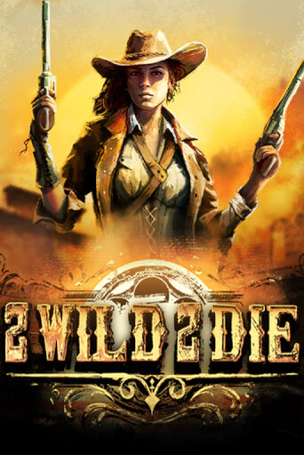 2Wild2Die демо онлайн | Вулкан Гранд бесплатная игра