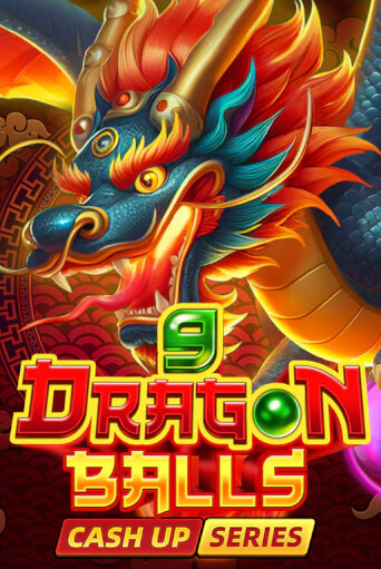 9 Dragon Balls: Cash Up демо онлайн | Вулкан Гранд бесплатная игра