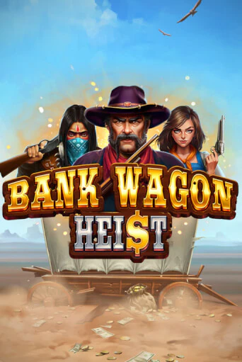 Bank Wagon Heist демо онлайн | Вулкан Гранд бесплатная игра