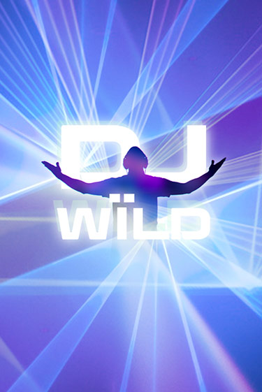 DJ Wild демо онлайн | Вулкан Гранд бесплатная игра