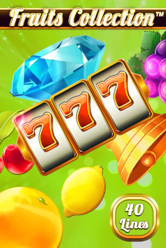 Fruits Collection – 40 Lines демо онлайн | Вулкан Гранд бесплатная игра