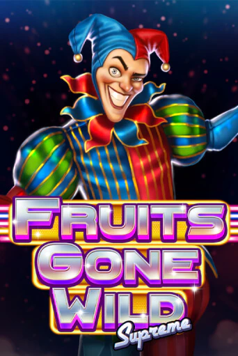 Fruits Gone Wild Supreme демо онлайн | Вулкан Гранд бесплатная игра