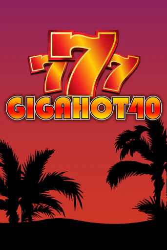 Giga Hot 40 демо онлайн | Вулкан Гранд бесплатная игра
