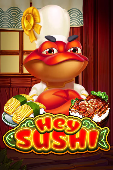 Hey Sushi демо онлайн | Вулкан Гранд бесплатная игра