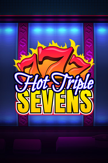 Hot Triple Sevens демо онлайн | Вулкан Гранд бесплатная игра