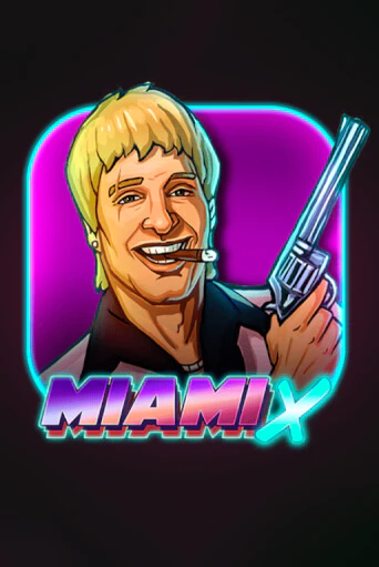 MiamiX демо онлайн | Вулкан Гранд бесплатная игра