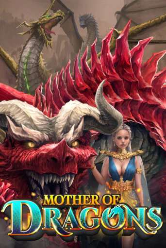 Mother of Dragons демо онлайн | Вулкан Гранд бесплатная игра