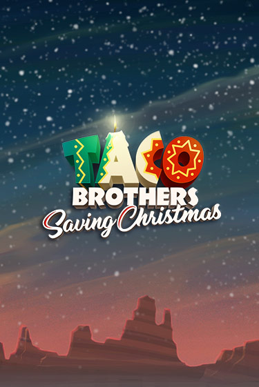 Taco Brothers Saving Christmas демо онлайн | Вулкан Гранд бесплатная игра