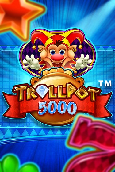 Trollpot 5000 демо онлайн | Вулкан Гранд бесплатная игра