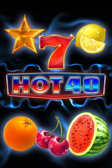 Hot 40 демо онлайн | Вулкан Гранд бесплатная игра