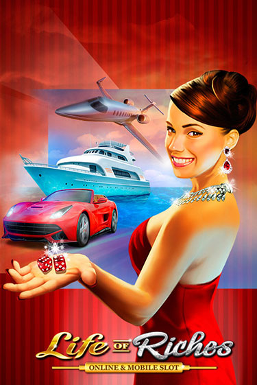 Life of Riches демо онлайн | Вулкан Гранд бесплатная игра